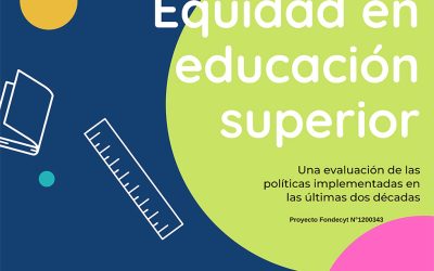 Los invitamos a participar del seminario organizado por el Proyecto Fondecyt N°1200343 EQUIDAD EN EDUCACIÓN SUPERIOR: Una evaluación de las políticas implementadas en las últimas dos décadas