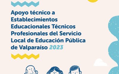 Corporación PIIE se adjudica licitación que promueve el apoyo al Servicio Local de la Región de Valparaíso. “Apoyo Técnico a establecimientos Educacionales Técnico Profesionales del Servicio Local de Educación Pública de Valparaíso 2023”