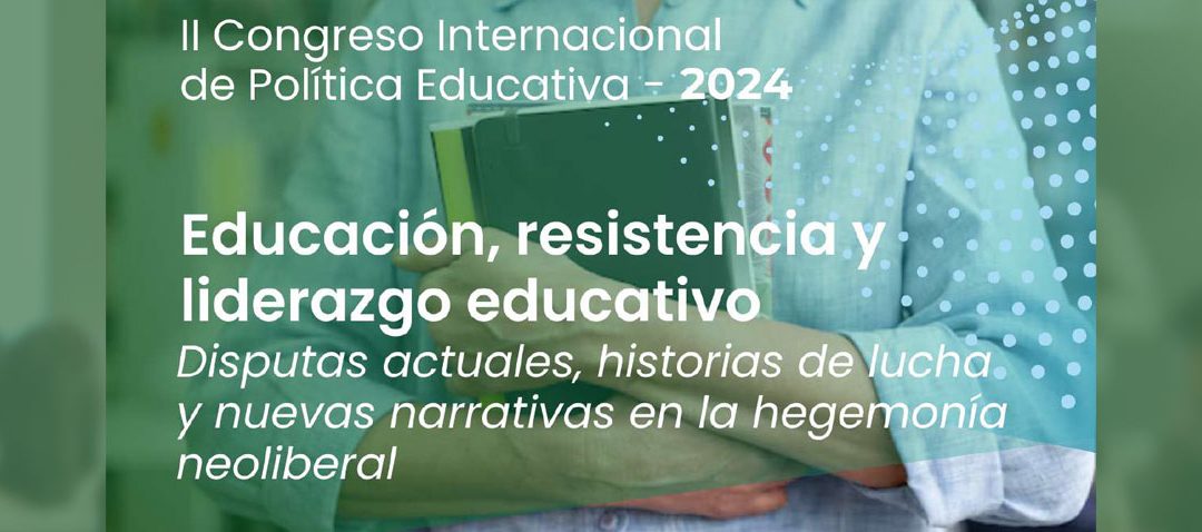 El Segundo Congreso Internacional de Política Educativa convoca a la comunidad académica y docente